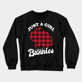 Just A Girl Who Loves Bunnies Crewneck Sweatshirt